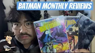 REVIEWING BATMAN COMICS FROM LAST MONTH!