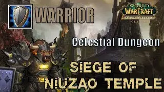WOW CLASSIC MOP | CELESTIAL DUNGEON | SIEGE OF NIUZAO TEMPLE | WARRIOR PROTECTION POV