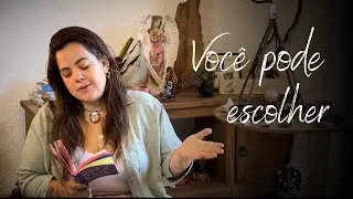 VOCÊ PODE ESCOLHER! 