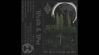 Weald and Woe - The Fate of Kings and Men (Full Length 2020)