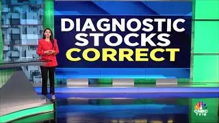 Diagnostic Stocks On Correction | CNBC-TV18 Explains