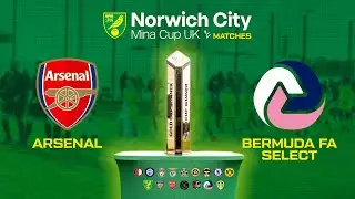 Arsenal FC vs Bermuda FA Select Full Match | Norwich City Mina Cup 2024 Group Stage