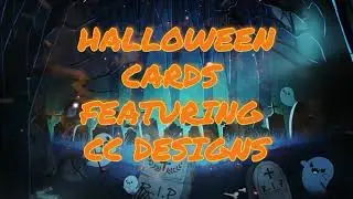 2021 Halloween Cards Using CC Designs Stamps