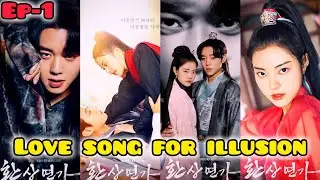 Love song for illusion Ep-1 explanation in hindi (2024) Fantasy Romance Period drama / new kdrama 🥰|
