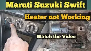 Maruti Swift's heater not working, how to Fix it, Watch the video 