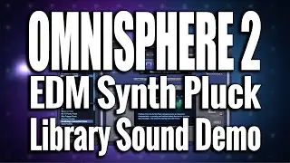 Omnisphere 2  - EDM Synth Pluck - Sound Demo 02