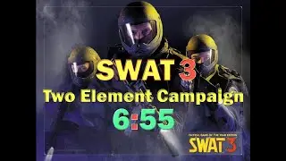 SWAT 3 Two Element Campaign speedrun in 6:20.900 WR