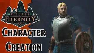 Let's Play Pillars of Eternity (BLIND) |00| Character Creation