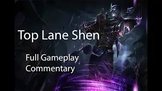 League of Legends - Shen Top Lane Full Game play/Commentary