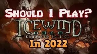 Should I Play Icewind Dale: Enhanced Edition In 2022?