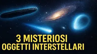 I 3 Misteriosi Oggetti Interstellari: Cosa Abbiamo Davvero Scoperto?