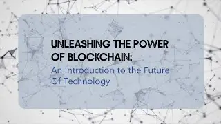 Introduction to Blockchain Technology