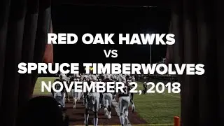 Red Oak High School Varsity Football vs Spruce Timberwolves - Nov. 2, 2018 (Recap)