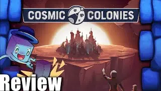 Cosmic Colonies Review - with Tom Vasel