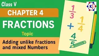 Fractions Made Easy | Adding Unlike Fractions & Mixed Numbers | Class 5 Maths #fractions 
