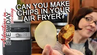 Can you do chips in the Air Fryer? - Adventures in Everyday Cooking