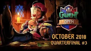 [BETA VIDEO] GWENT Open #7 | October 2018 | Quarterfinal #3 (Freddybabes vs Nujwk)