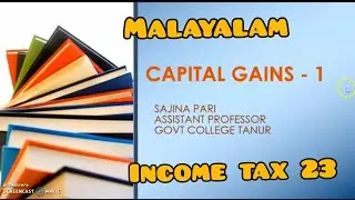 CAPITAL GAIN PART 1/ INCOME TAX PART 23/BCOM BBA CA CMA/ MALAYALAM