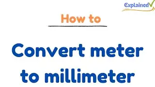 How to convert meter to millimeter