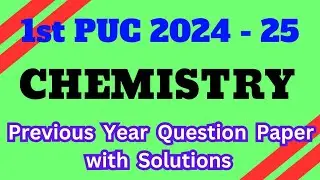 1st PUC || CHEMISTRY || Previous Year Question Paper with Answers #chemistry