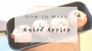 How to Make Baked Apples