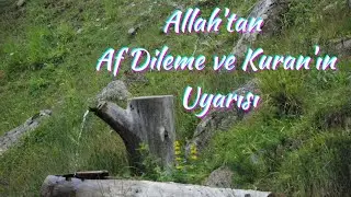 Allah'tan Af Dileme ve Kuran'ın Uyarısı