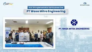 Kick Off SAP Business One & e-Construction PT Wasa Mitra Engineering