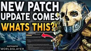 Outriders - Surprise Dev News Brings NEW PATCH! Some Great And Disappointing News!