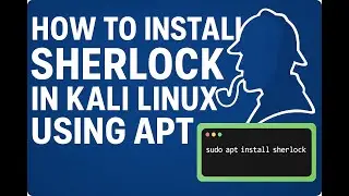 How to Install Sherlock on Kali Linux Using APT  2025 | Find Anyone&rsquo;s Social Media Account | Part 1