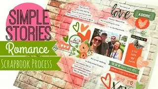 SIMPLE STORIES | Romance Collection | Scrapbooking Process