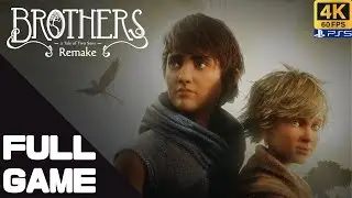 BROTHERS: A TALE OF TWO SONS REMAKE Full Walkthrough Gameplay &ndash; PS5 4K 60FPS No Commentary