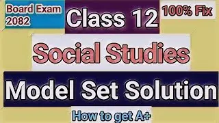 Class 12 Social Studies model question Solutions || सामाजिक अध्ययन तथा जिवनोपयोगि शिक्षा | Model set