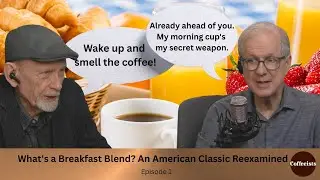 What's a Breakfast Blend? An American Classic Reexamined