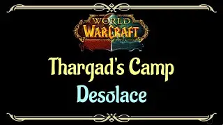 Let's Play - Everyquest - World of Warcraft - Desolace - Thargad's Camp