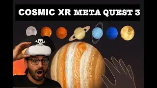 Приложение COSMIC XR (MINI) для Meta Quest 3 &mdash; КРАТКИЙ ОБЗОР