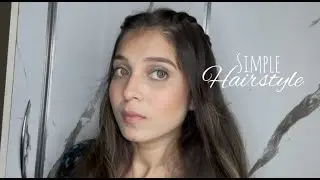 Simple Hair Style Tutorial | Braid hairstyle | Daily wear hair style