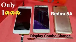 Redmi 5A Display Combo Change || Mi Redmi 5A Screen Lcd Replacement.