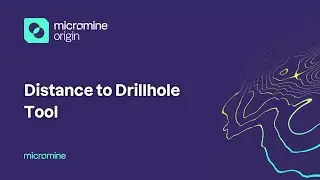 2025 Half-Year Release - Micromine Origin - Distance to Drillhole Tool