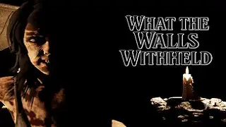 What The Walls Withheld