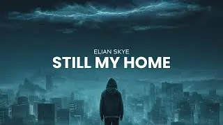 Elian Skye - Still My Home