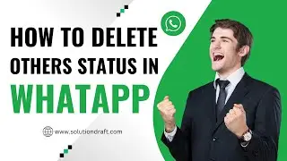 How to delete others status in WhatsApp | WhatsApp hacks 