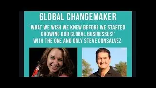 Confessions of A Global Changemaker   with &lsquo;The Success Mindset&rsquo; Guru, Steve Consalvez