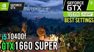 Avowed |  GTX 1660 Super | i5 10400f | Best Settings | Benchmark
