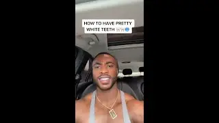 HOW TO HAVE PRETTY WHITE TEETH