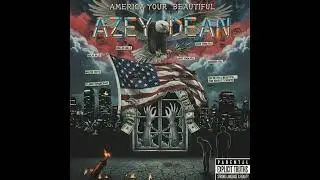 Azey Dean - America Your Beautiful