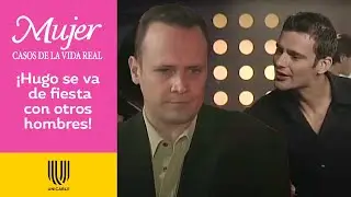 Mujer, casos de la vida real 1/3: Aunque tiene novia, Hugo tiene un oscuro secreto | En el clóset