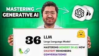 36 LLM: Mastering Memory in AI: How ChatGPT Remembers Conversations!