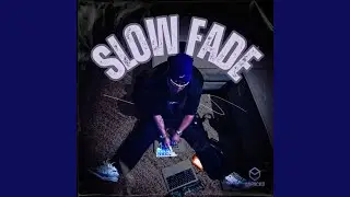 slow fade