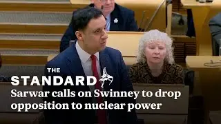 Sarwar calls on Swinney to drop &lsquo;ideological&rsquo; opposition to nuclear power
