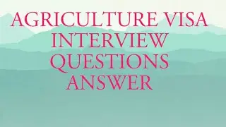 Agriculture visa crop visa most important question answer 